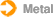 Metal