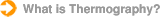 What is Thermography?
